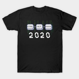 Control Alt Delete 2020 T-Shirt